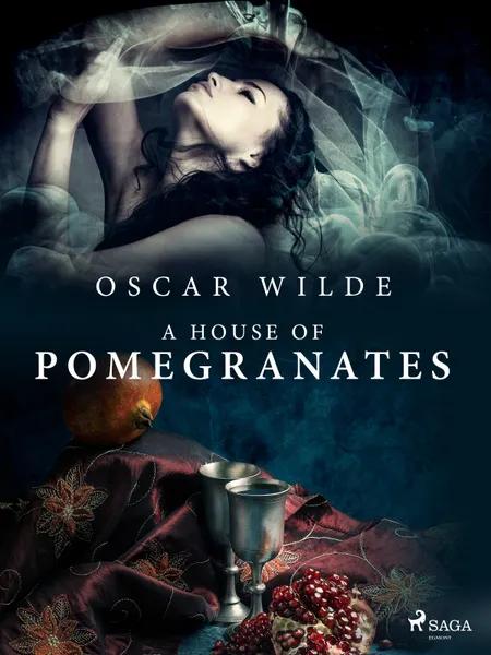 A House of Pomegranates af Oscar Wilde