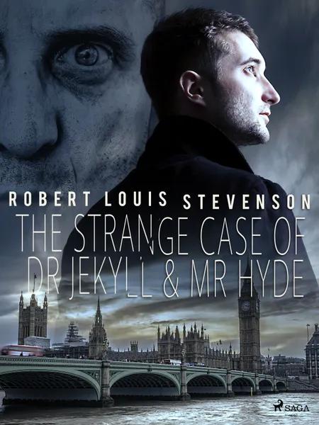 The Strange Case of Dr. Jekyll & Mr. Hyde af Robert Louis Stevenson