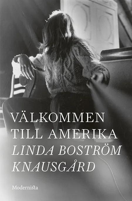 Välkommen till Amerika af Linda Boström Knausgård