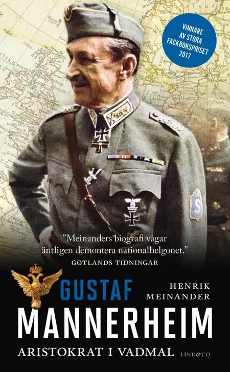 Gustaf Mannerheim : aristokrat i vadmal af Henrik Mainander