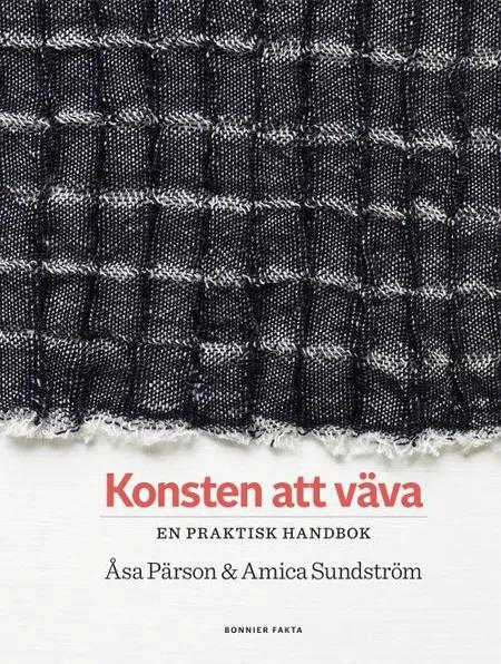 Konsten att väva : en praktisk handbok af Åsa Pärson