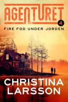 Agenturet 4 - Fire fod under jorden
