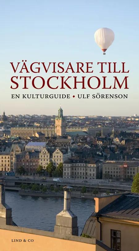 Vägvisare till Stockholm af Ulf Sörenson
