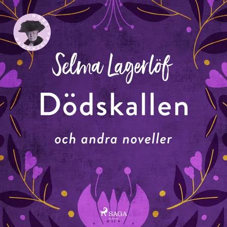 Dödskallen och andra noveller af Selma Lagerlöf