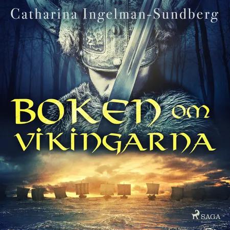 Boken om vikingarna af Catharina Ingelman-Sundberg