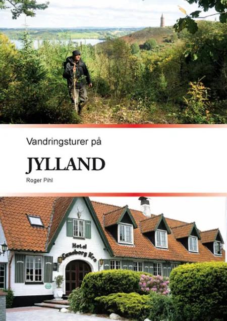 Vandringsturer på Jylland af Roger Pihl