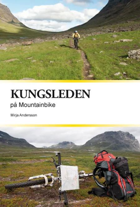 Kungsleden på mountainbike af Mirja Andersson