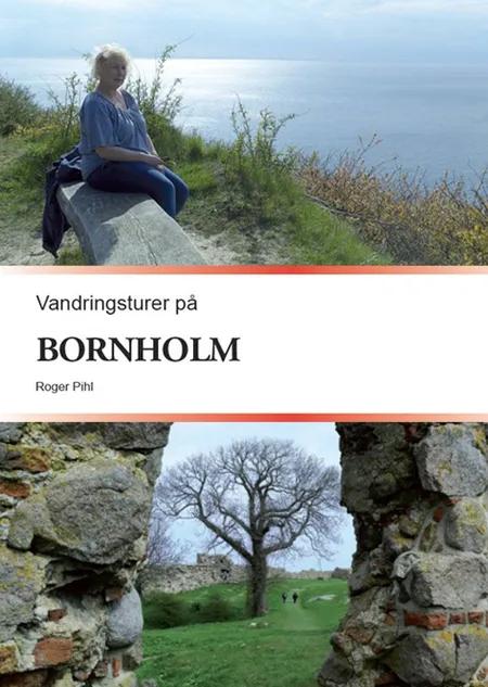 Vandringsturer på Bornholm af Roger Pihl