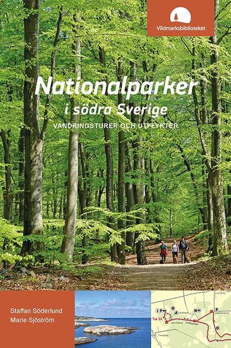 Natilonalparker i södra Sverige : vandringsturer och utflykter af Staffan Söderlund