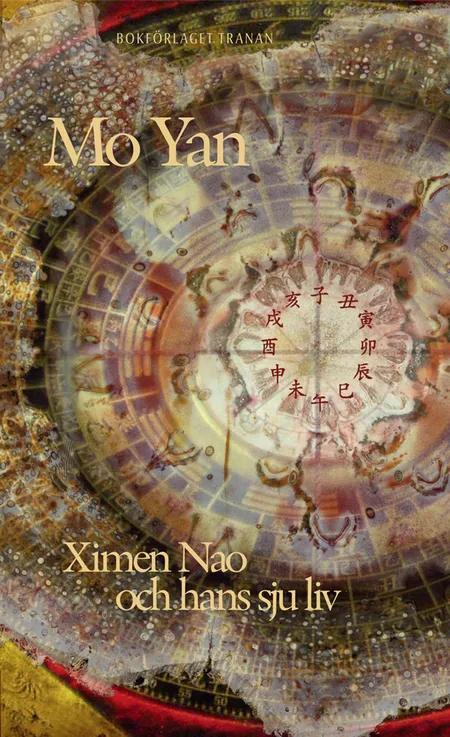 Ximen Nao och hans sju liv af Mo Yan