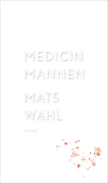 Medicinmannen af Mats Wahl