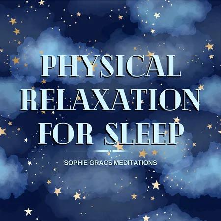 Physical Relaxation for Sleep af Sophie Grace Meditations