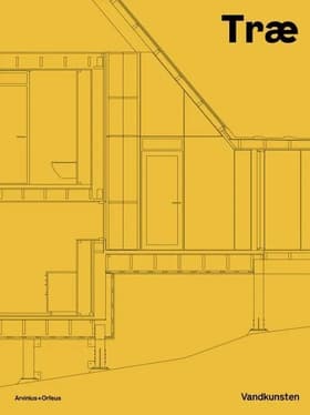 Træ : Vandkunsten Arkitekter af Anne-Mette Manelius